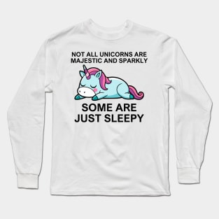 Funny Unicorn Some Are Just Sleepy Long Sleeve T-Shirt